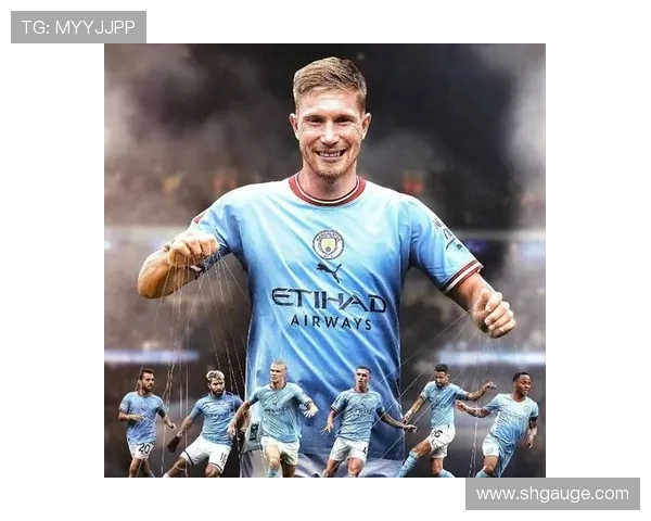 德布劳内：足球场上的魔术师如何引领曼城创造辉煌历史